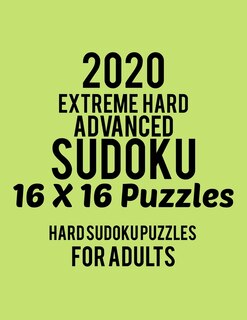 Front cover_2020 Extreme Hard Advanced Sudoku 16*16 Puzzles