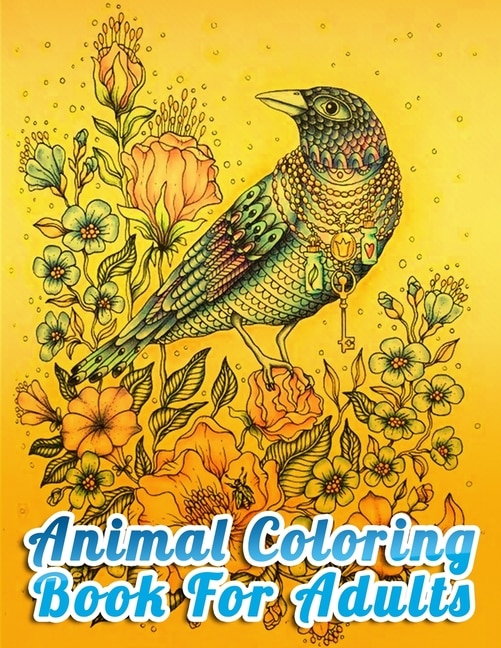 Animal Coloring Book For Adults: Best Animal Coloring book for ever ! 100 pages awesome illistration will be best for gift