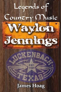 Front cover_Legends of Country Music - Waylon Jennings