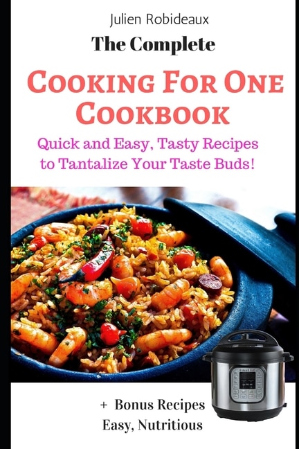 Front cover_The Complete Cooking for One Cookbook