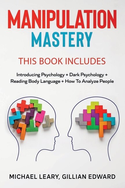 Manipulation Mastery: 4 BOOKS IN 1 - Introducing Psychology + Dark Psychology + Reading Body Language + How To Analyze People