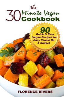Front cover_The 30-minute Vegan Cookbook