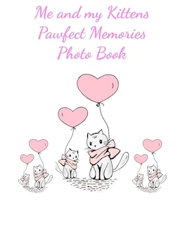 Front cover_Me and my Kittens Pawfect Memories Photo book