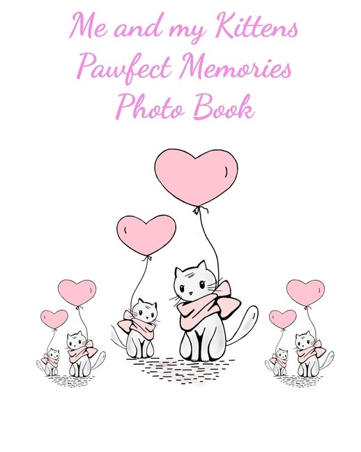 Front cover_Me and my Kittens Pawfect Memories Photo book