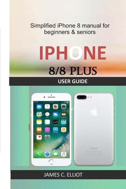 Front cover_iPhone 8/8 Plus User Guide