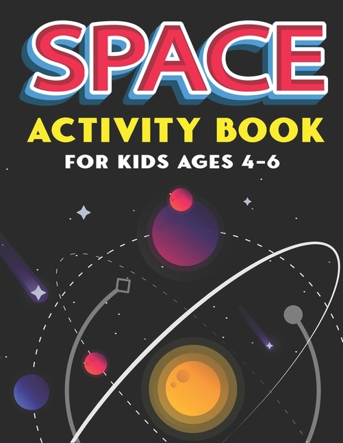 Front cover_Space Activity Book for Kids Ages 4-6