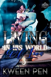 Living in His World of Lies 3