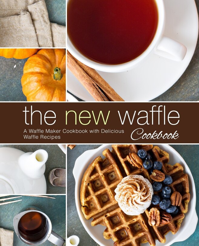 Front cover_The New Waffle Cookbook