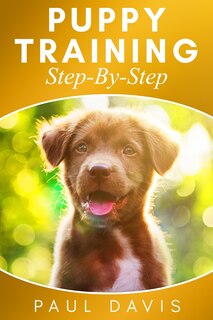 Front cover_Puppy Training Step-By-Step
