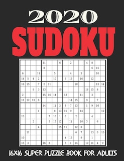 16X16 Sudoku Puzzle Book for Adults: Stocking Stuffers For Men: The Must Have 2020 Sudoku Puzzles: Super Sudoku Puzzles Holiday Gifts And Sudoku Stocking Stuffers