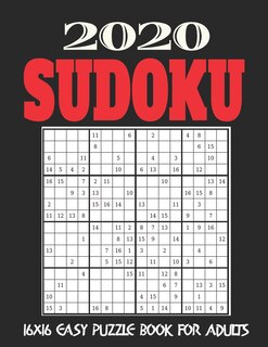 16X16 Sudoku Puzzle Book for Adults: Stocking Stuffers For Men: The Must Have 2020 Sudoku Puzzles: Easy Sudoku Puzzles Holiday Gifts And Sudoku Stocking Stuffers