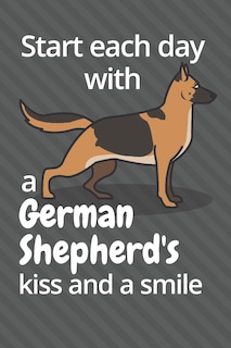 Front cover_Start each day with a German Shepherd's kiss and a smile