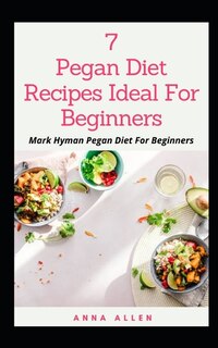 7 Pegan Diet Recipes Ideal For Beginners: ... Mark Hyman Pegan Diet For Beginners