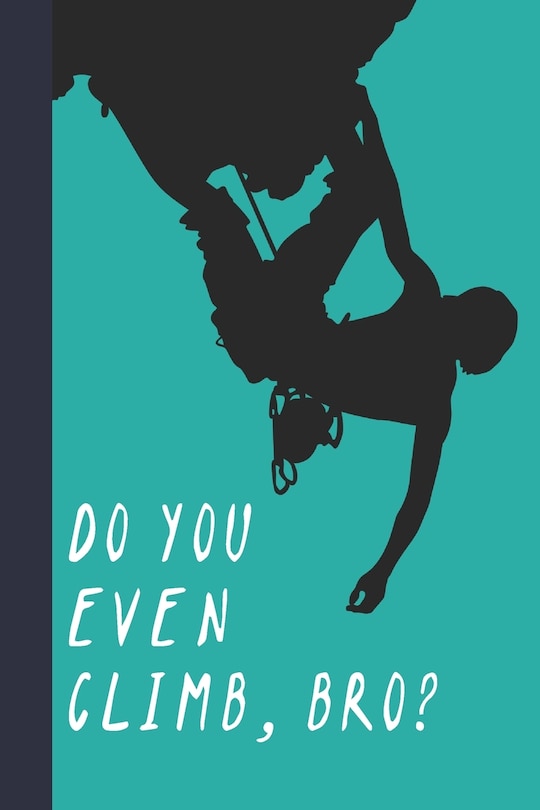 Front cover_Do You Even Climb, Bro?