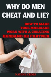 Couverture_Why Do Men Cheat and Lie?