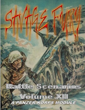 Savage Fury: PANZER KORPS Scenario Book XII