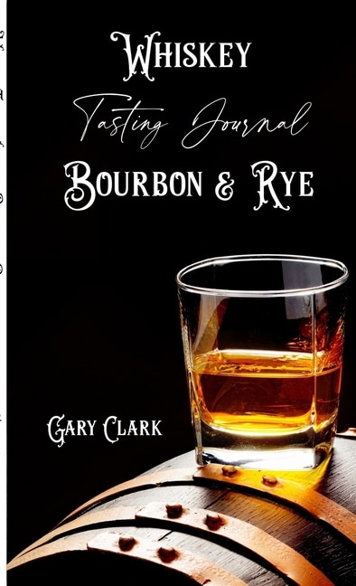 Couverture_Whiskey Tasting Journal Bourbon & Rye