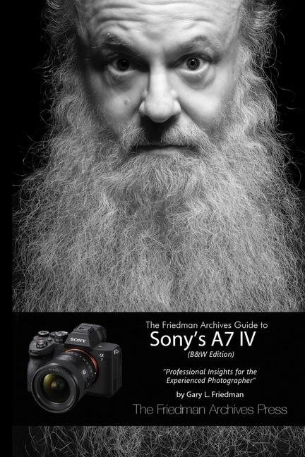 Front cover_The Friedman Archives Guide to Sony's A7 IV (B&W Edition)