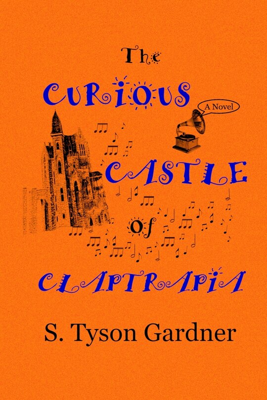 Front cover_The Curious Castle of Claptrapia