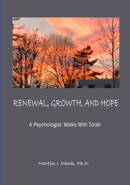 Front cover_RENEWAL, GROWTH, AND HOPE A Psychologist Walks With Torah