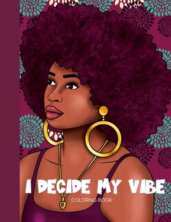 Front cover_I Decide My Vibe - Beautiful Black Women Coloring Book with Affirmations