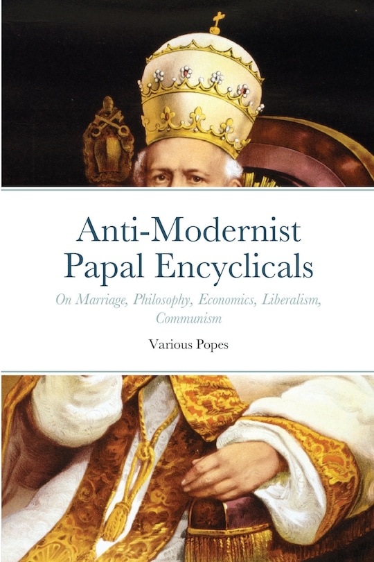 Front cover_Anti-Modernist Papal Encyclicals