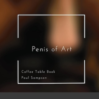 Penis of Art: Coffee Table Book