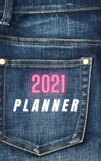 2021 Planner - Weekly Monthly Organizer: Planner 2021 - Featuring 12 Months From January 2021 To December 2021 Of Weekly And Monthly Pages,