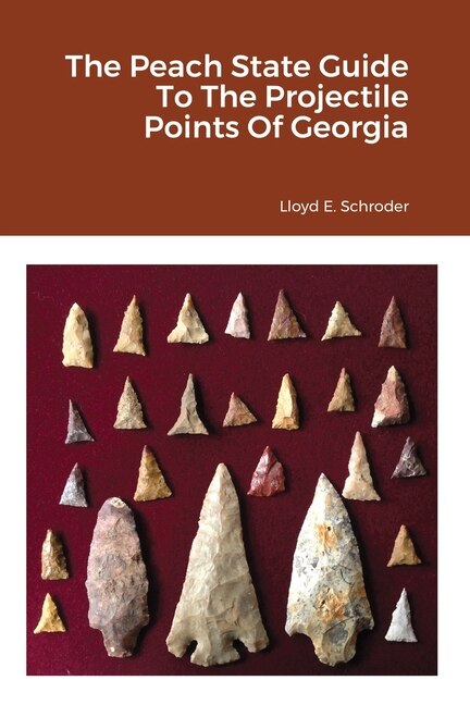 Couverture_The Peach State Guide To The Projectile Points Of Georgia