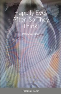 Couverture_Happily Ever After, So They Think!