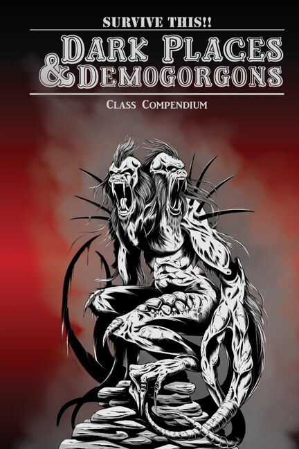 Front cover_Dark Places & Demogorgons Class Compendium
