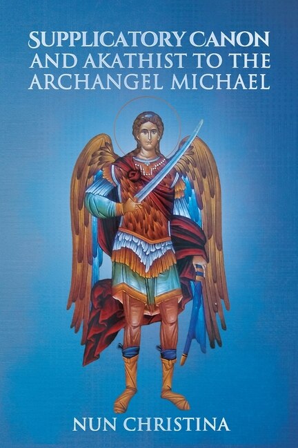 Couverture_Supplicatory Canon and Akathist to the Archangel Michael