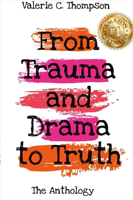Couverture_Valerie C. Thompson - From Trauma and Drama to Truth