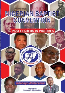Front cover_Nigerian Baptist Convention Past Leaders in Pictures