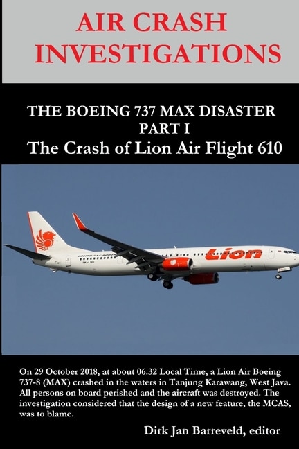 Couverture_AIR CRASH INVESTIGATIONS - THE BOEING 737 MAX DISASTER - PART 1- The Crash of Lion Air Flight 610