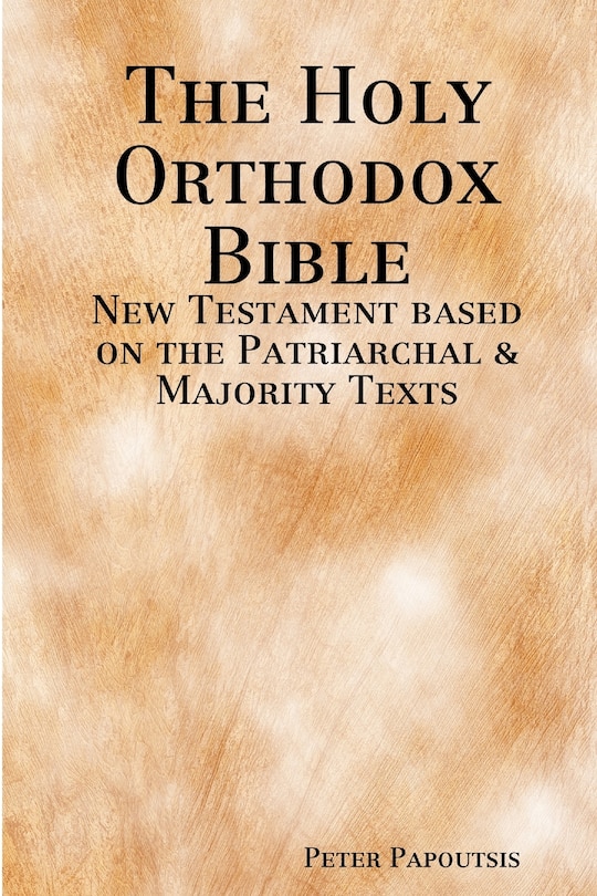 Front cover_The Holy Orthodox Bible - New Testament based on the Patriarchal & Majority Texts