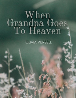 Front cover_When Grandpa Goes To Heaven