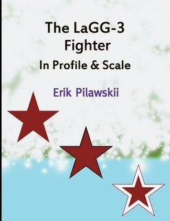 Front cover_The LaGG-3 Fighter In Profile & Scale