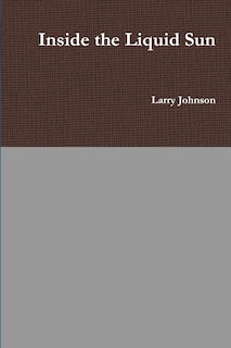 Front cover_Inside the Liquid Sun