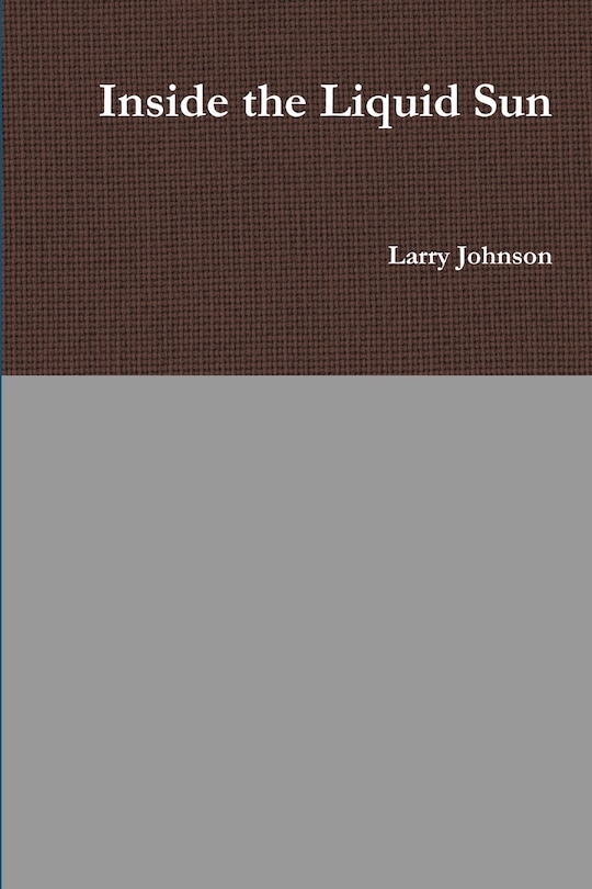 Front cover_Inside the Liquid Sun