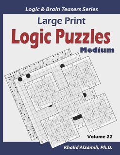 Large Print Logic Puzzles: 100 Medium Variety Puzzles (Kakuro, Samurai ...