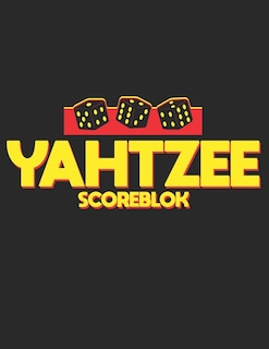 Yahtzee Scoreblok: Double-Sided Score Sheet of Yahtzee 120 pages (8.5 x 11) Perfect Binding with Clear Text Game Book for Adults Women Men.