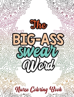 Couverture_The Big-Ass Swear Word - Nurse Coloring Book