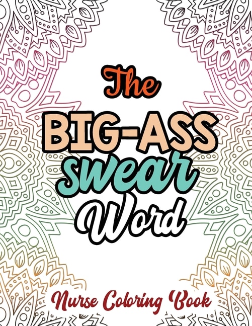 Couverture_The Big-Ass Swear Word - Nurse Coloring Book