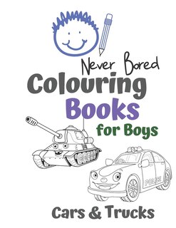 Front cover_Never Bored Colouring Books for Boys Cars & Trucks