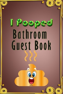 Front cover_I Pooped WC Guest Book