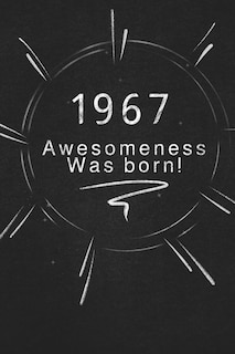 1967 awesomeness was born.: Gift it to the person that you just thought about he might like it