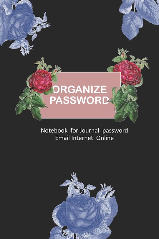 Organize Password: Manager for individuals Login Internet Address, Website Username email/login with rose cover