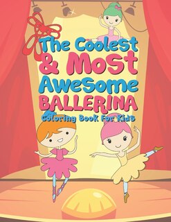 Couverture_The Coolest & Most Awesome Ballerina Coloring Book For Kids