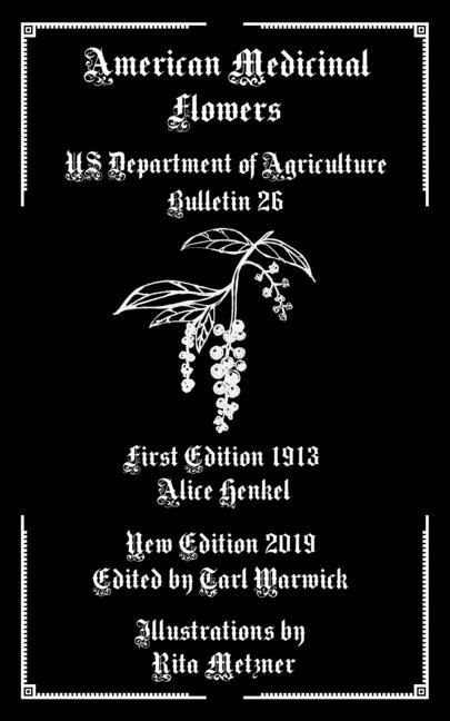 American Medicinal Flowers: US Department of Agriculture Bulletin 26